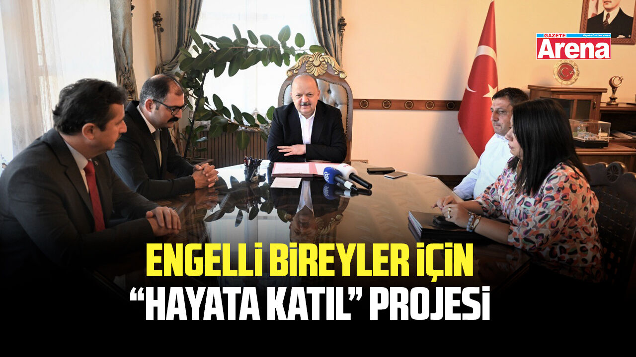 Engelli bireyler için: “Hayata Katıl” Projesi