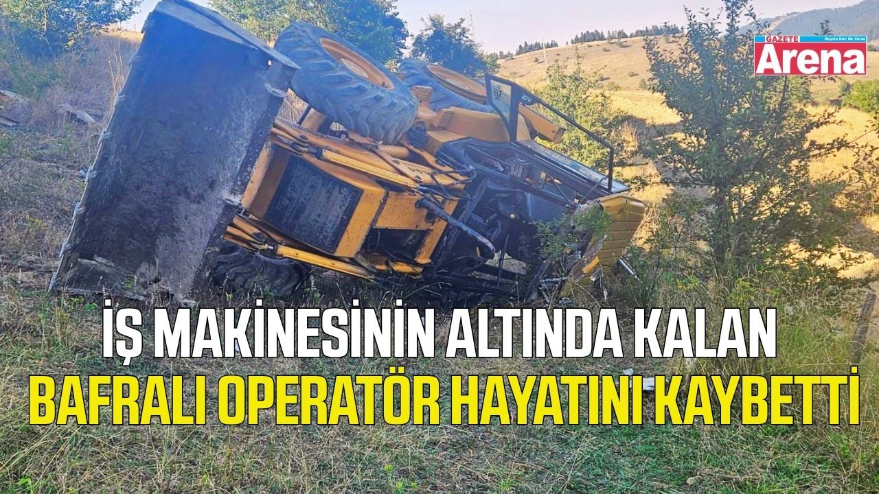 Bafralı operatör kazada hayatını kaybetti