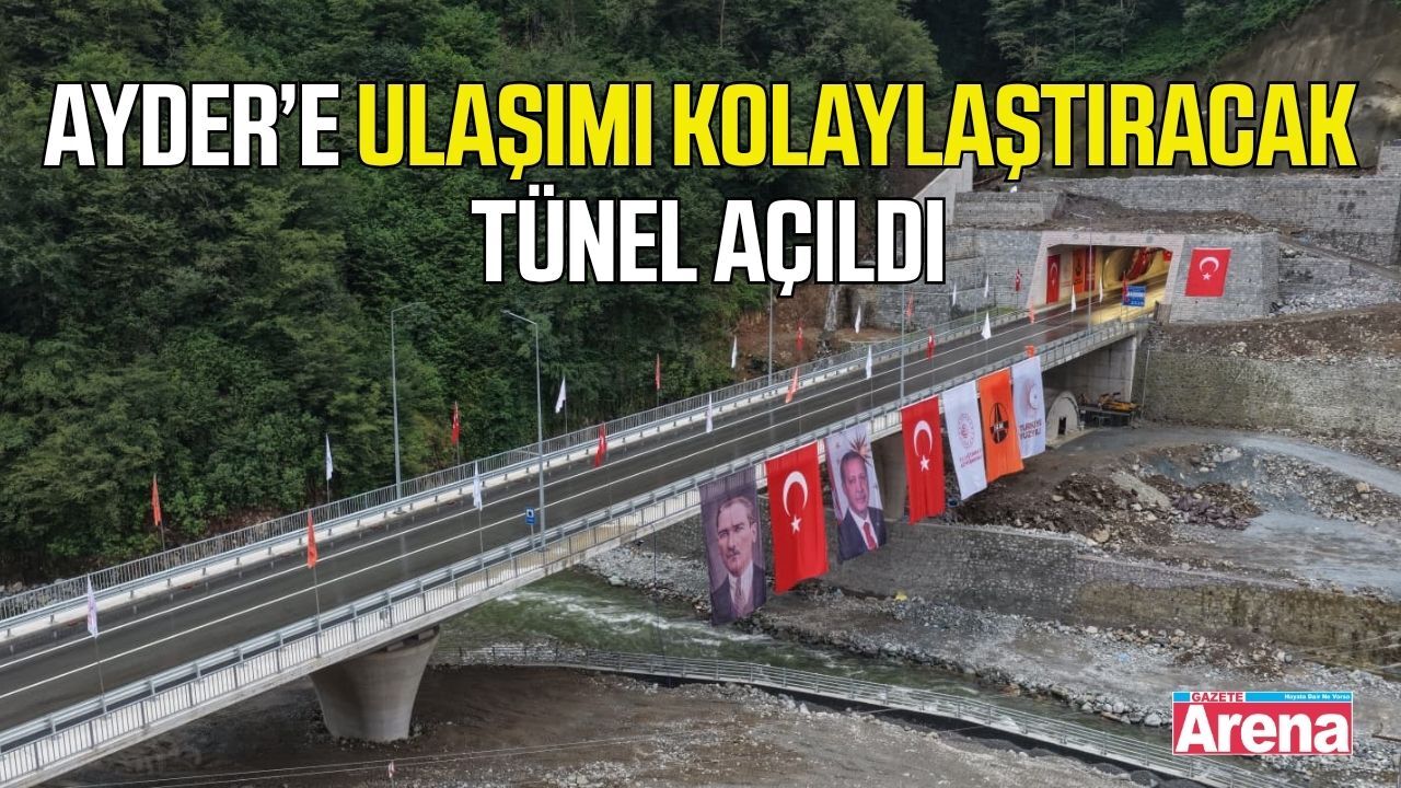 Çamlıhemşin Tünelli Geçişi hizmete açıldı