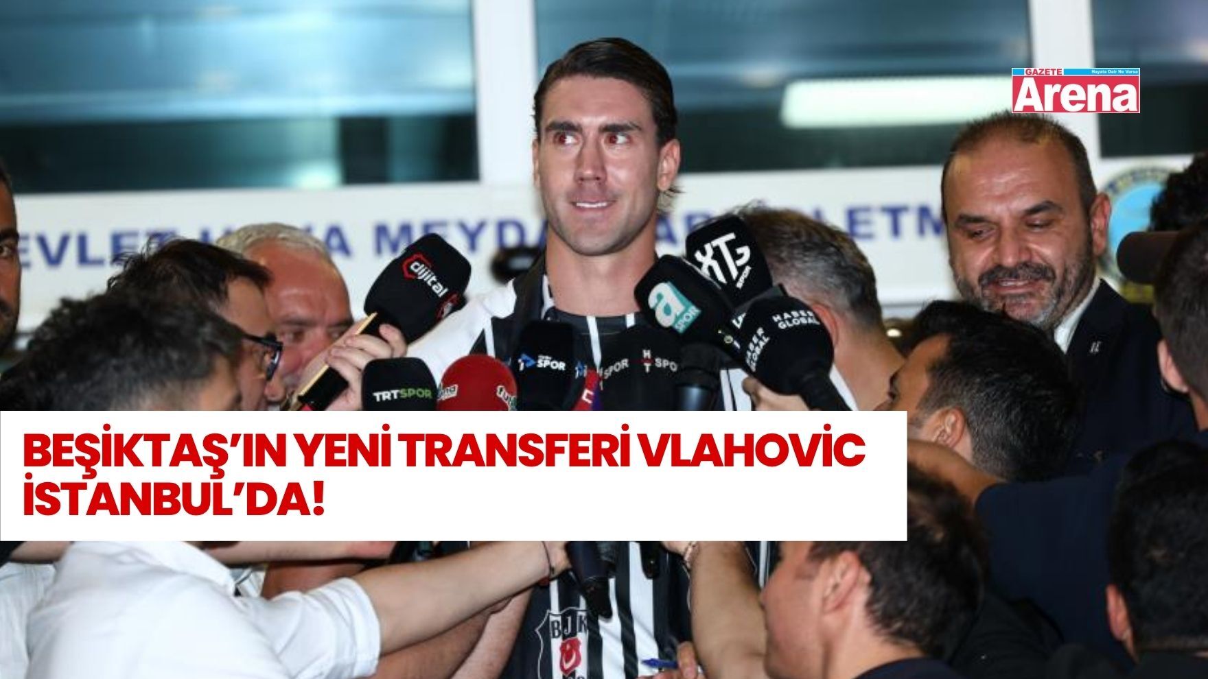 Dusan Vlahovic Beşiktaş için İstanbul’da