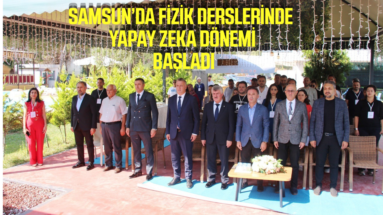 Samsun’da fizik derslerinde yapay zekâ dönemi başladı!