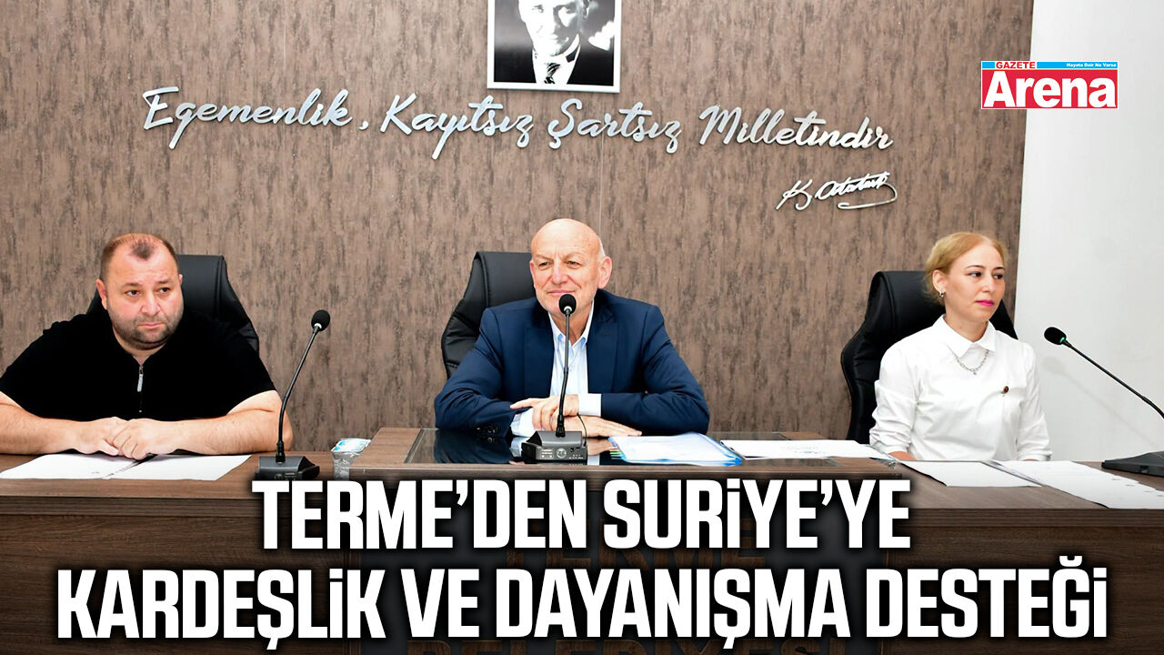 Terme’den Suriye’ye kardeşlik eli