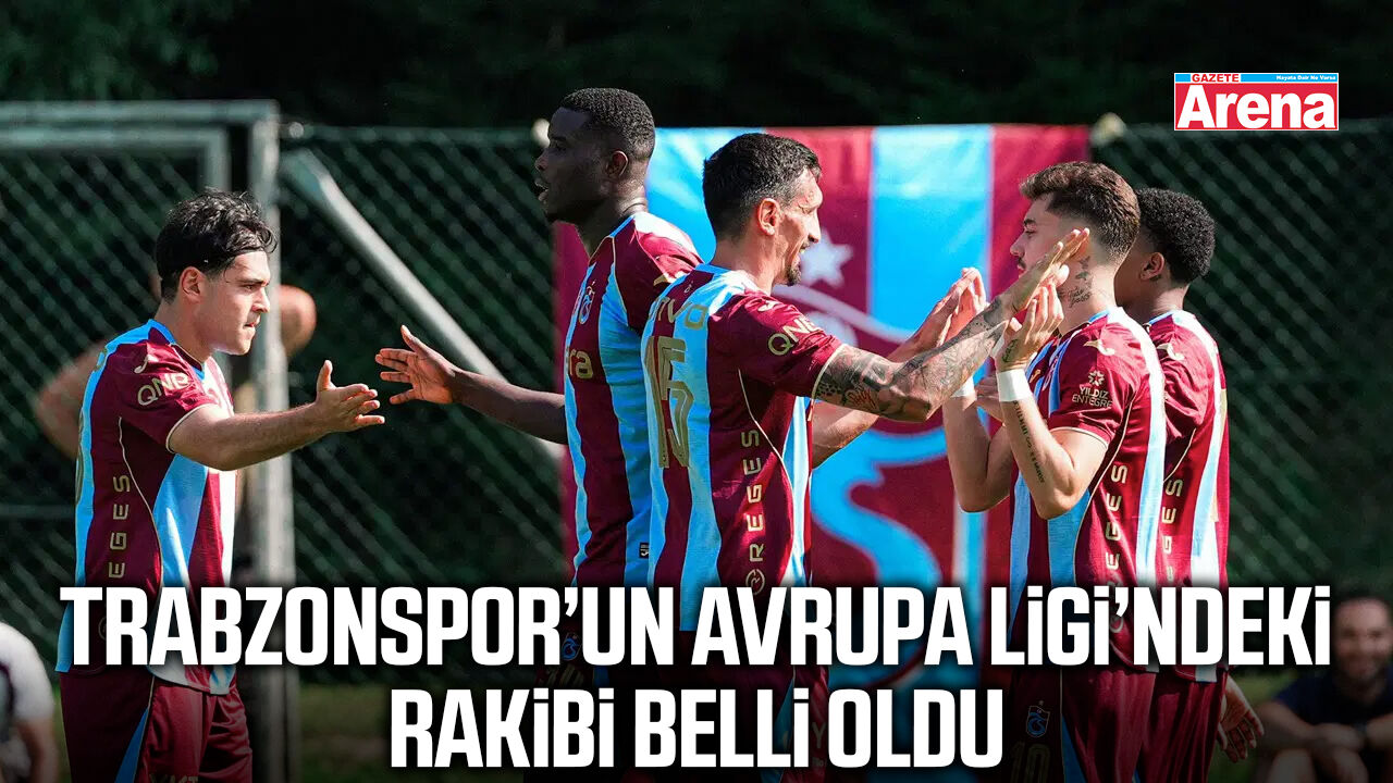 Trabzonspor’un Avrupa Ligi’ndeki rakibi belli oldu