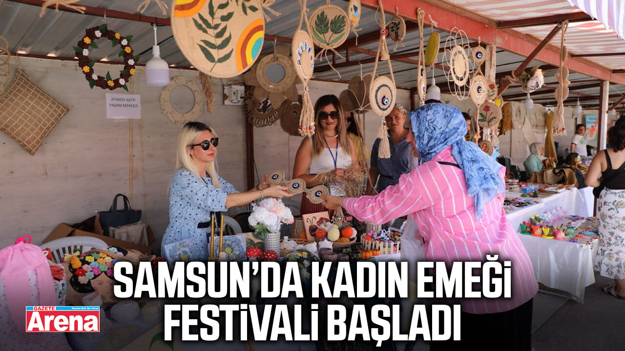 Samsun’da Kadın Emeği Festivali başladı