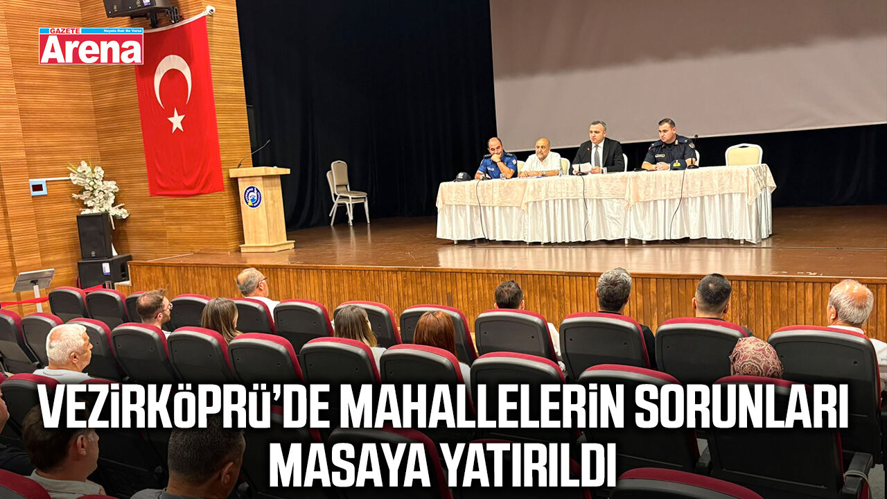 Vezirköprü’de mahallelerin sorunları masaya yatırıldı