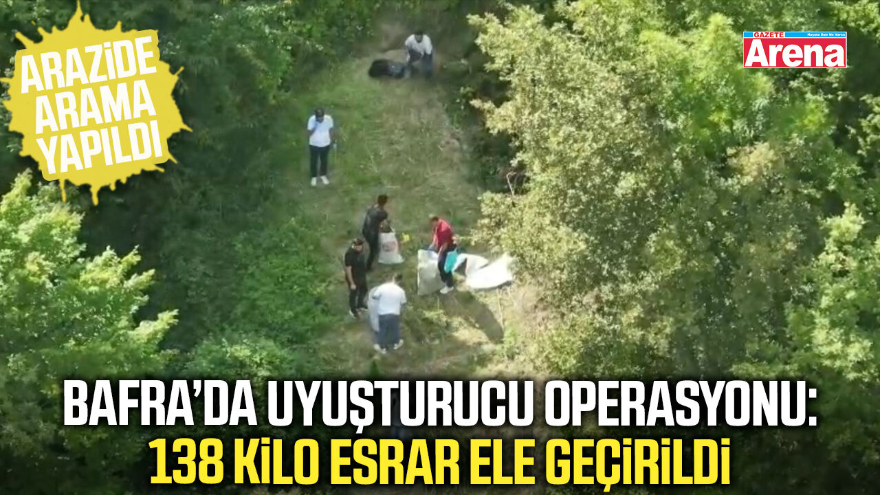 Bafra’da uyuşturucu operasyonu: 138 kilo esrar ele geçirildi
