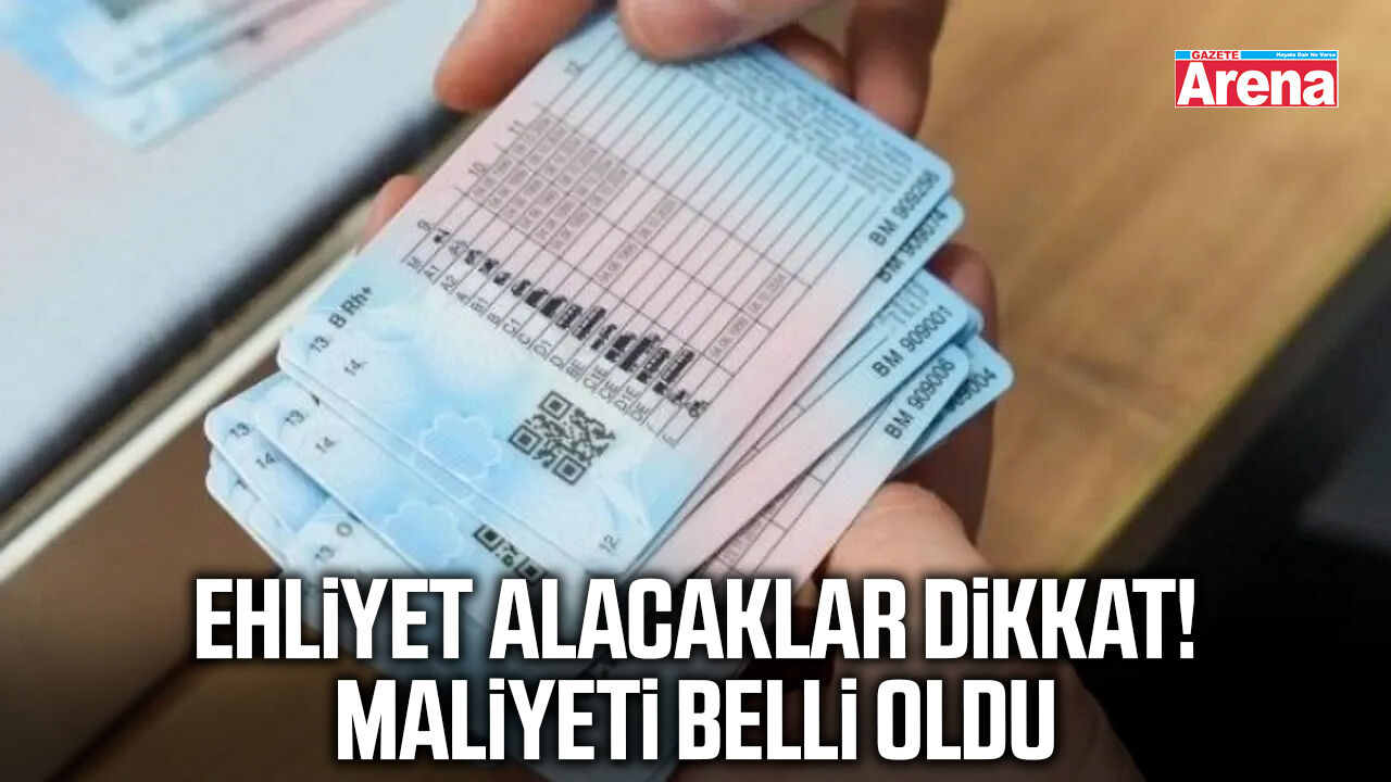 Ehliyet alacaklar dikkat! Maliyeti belli oldu