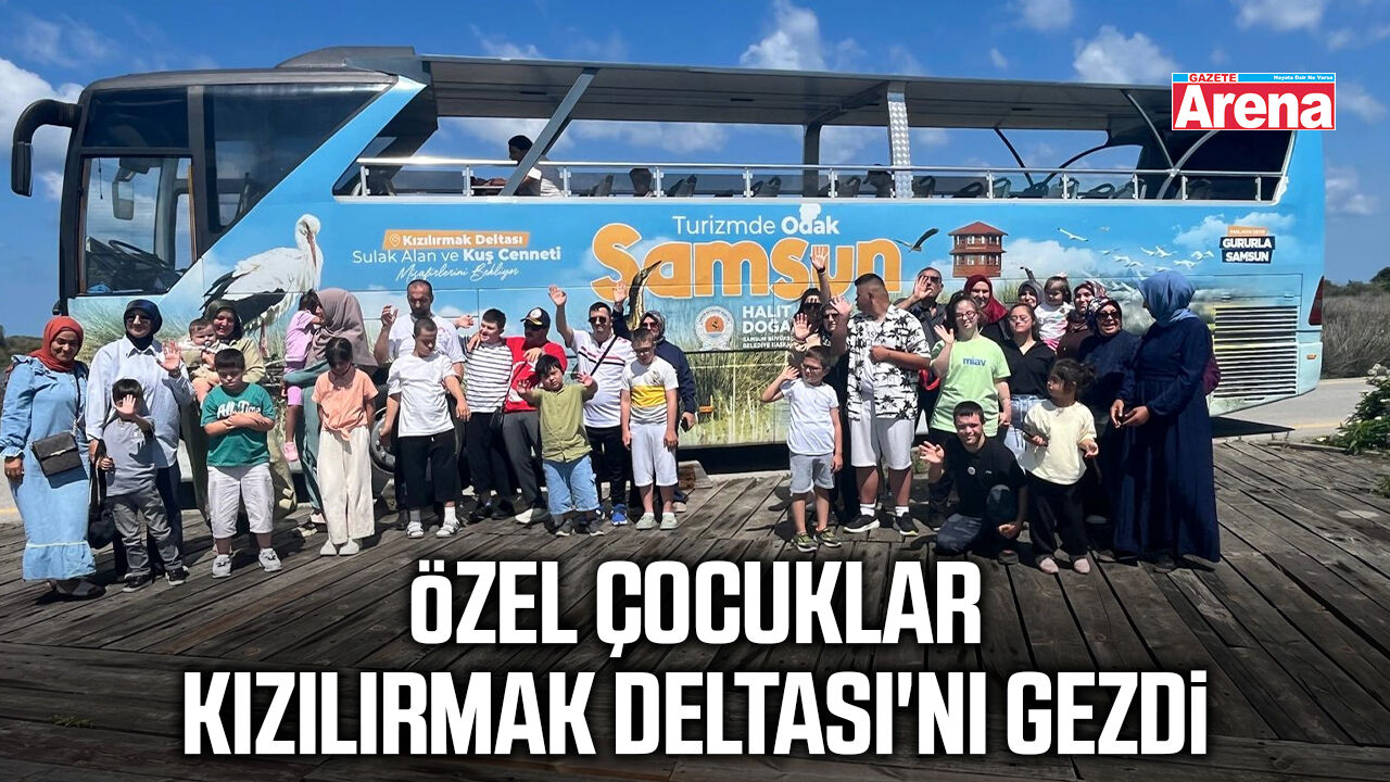 Samsun'da özel çocuklar Kızılırmak Deltası'nı gezdi