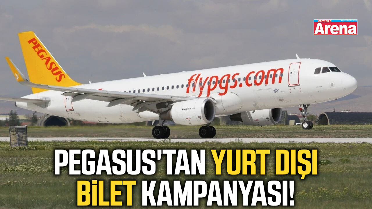 Pegasus'tan yurt dışı bilet kampanyası!