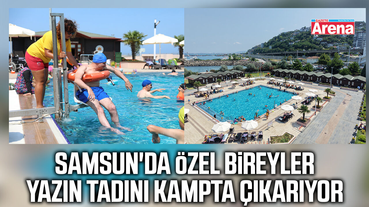Samsun'da özel bireyler yazın tadını kampta çıkarıyor