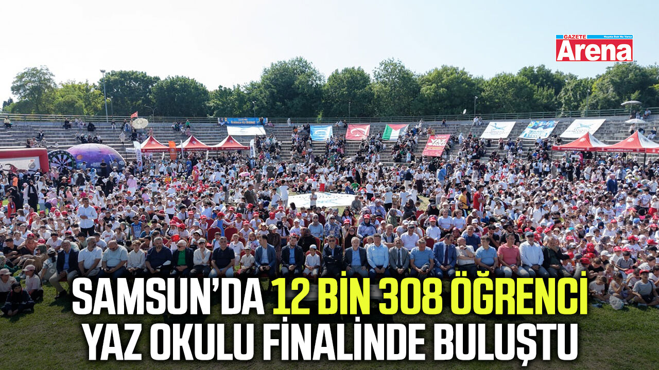 Samsun'da 12 bin 308 öğrenci yaz okulu finalinde buluştu