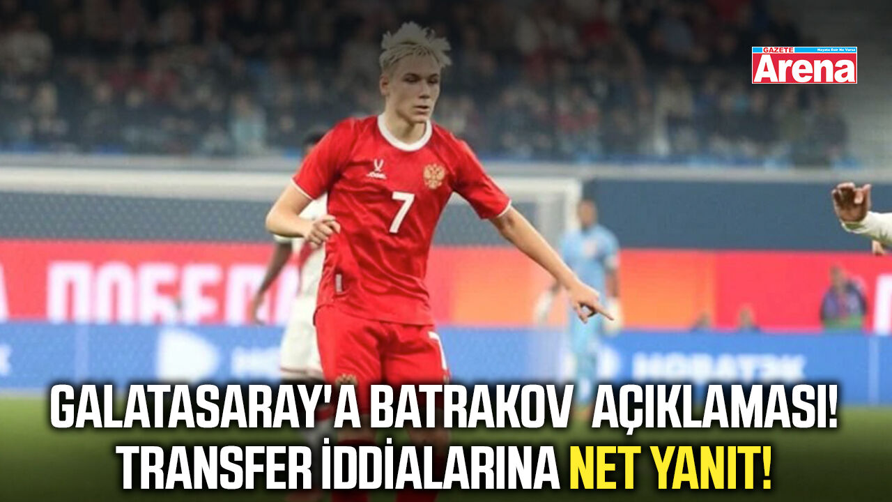 Galatasaray'a Batrakov açıklaması! Menajerinden transfer iddialarına net yanıt