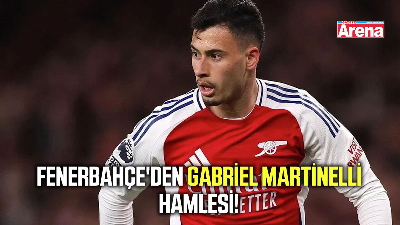 Fenerbahçe'den Gabriel Martinelli hamlesi! Arsenal'in bonservis beklentisi ortaya çıktı
