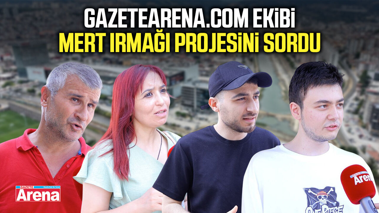 gazetearena.com ekibi Mert Irmağı projesini sordu