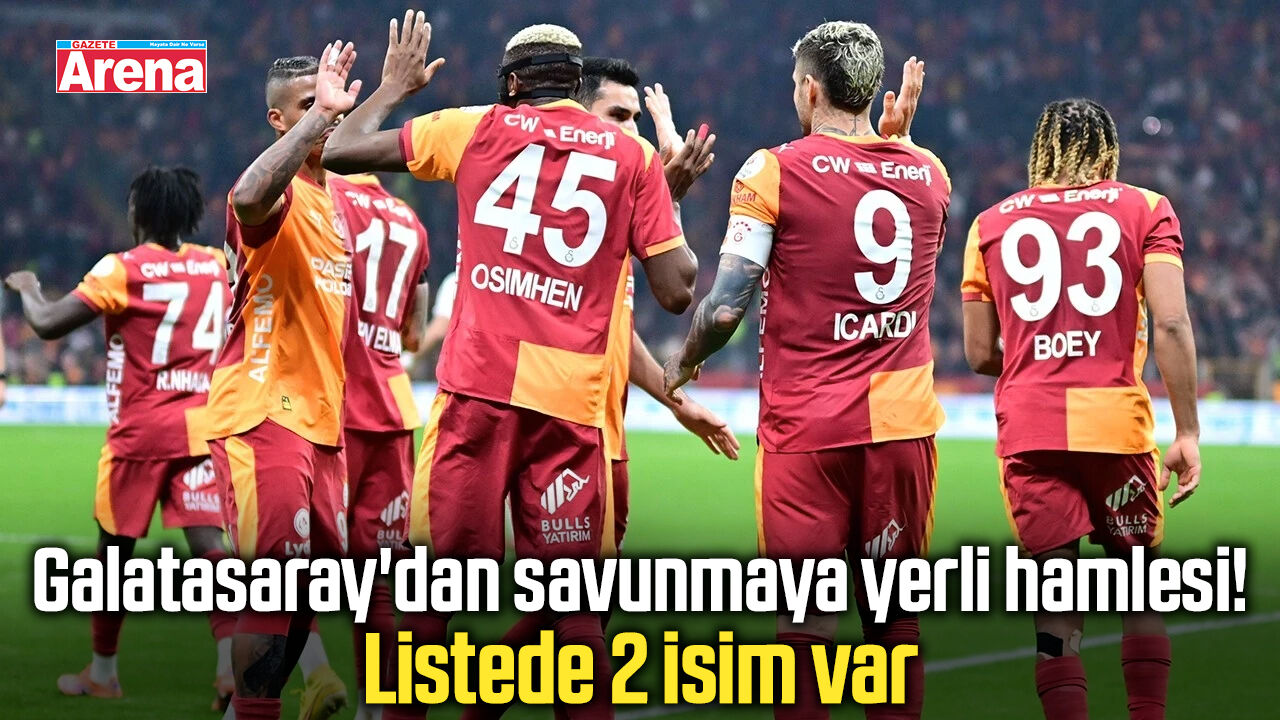 Galatasaray'dan savunmaya yerli hamlesi!