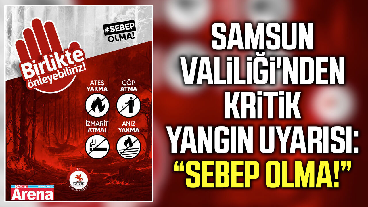 Samsun'da yangın alarmı! Valilikten vatandaşlara önemli çağrı