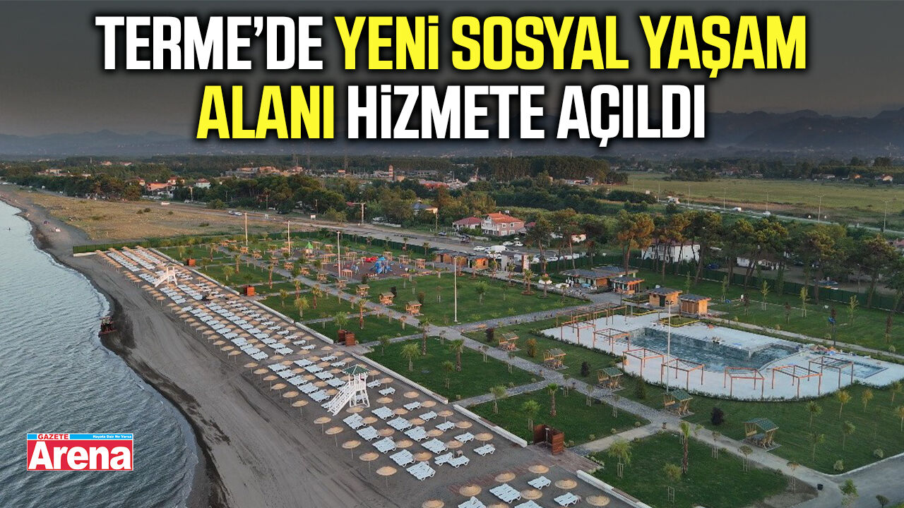 Samsun'da yeni sosyal yaşam alanı hizmete açıldı