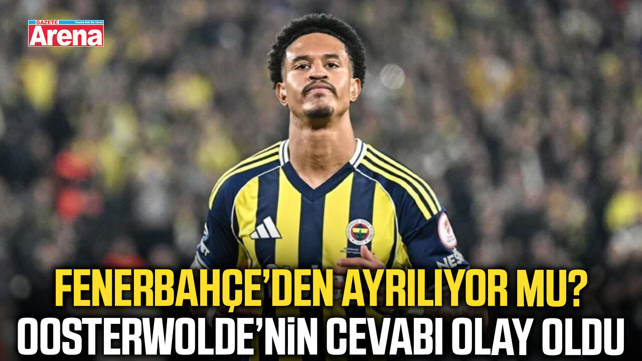 Oosterwolde Fenerbahçe’den ayrılıyor mu?