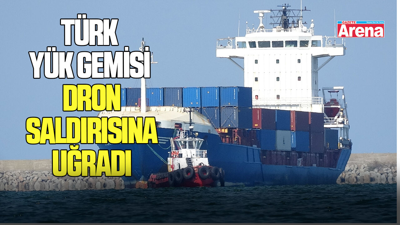 Karadeniz'de gerilim: Türk yük gemisi dron saldırısına uğradı