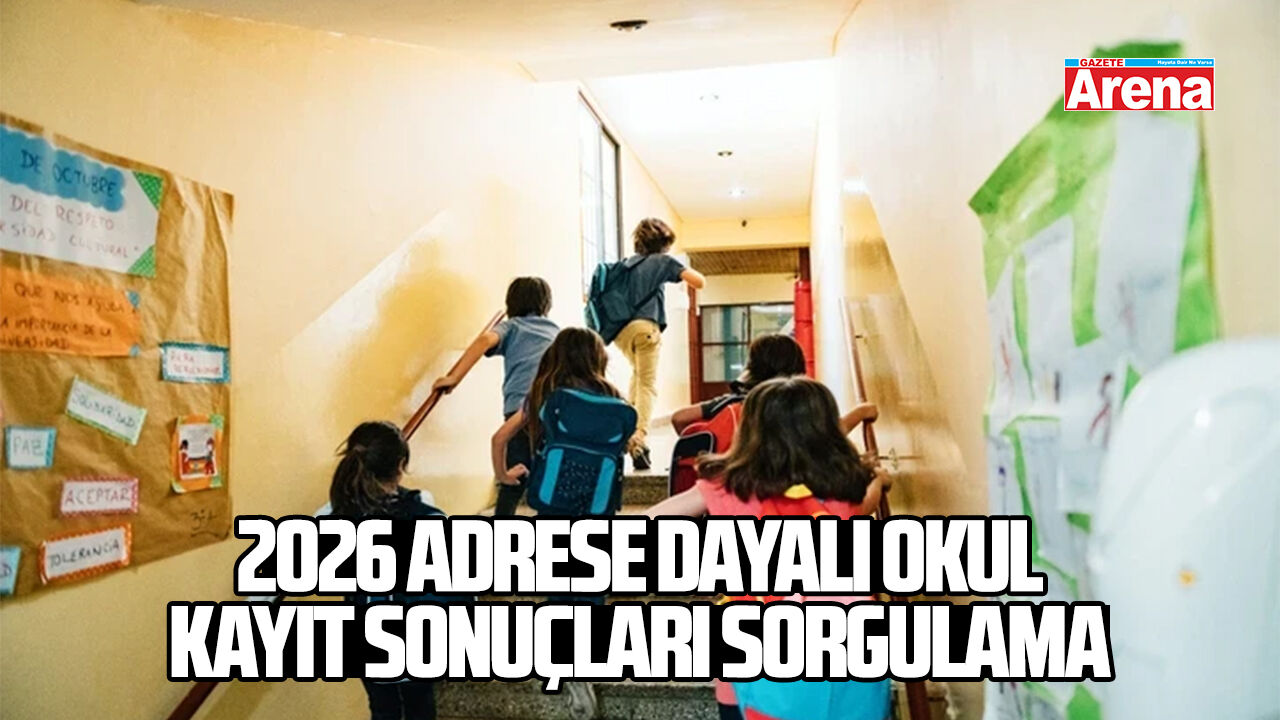 2026 adrese dayalı okul kayıt sonuçları sorgulama