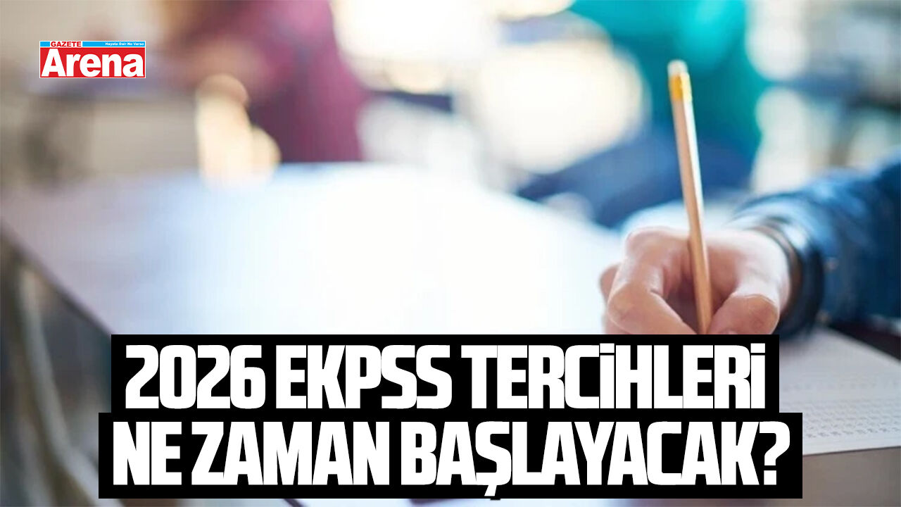 2026 EKPSS tercihleri ne zaman başlayacak?