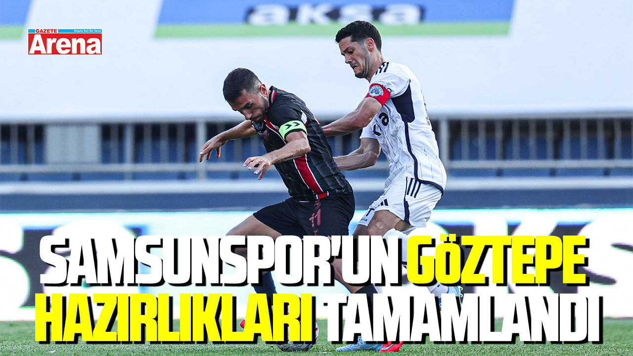 Samsunspor'un Göztepe hazırlıkları tamamlandı