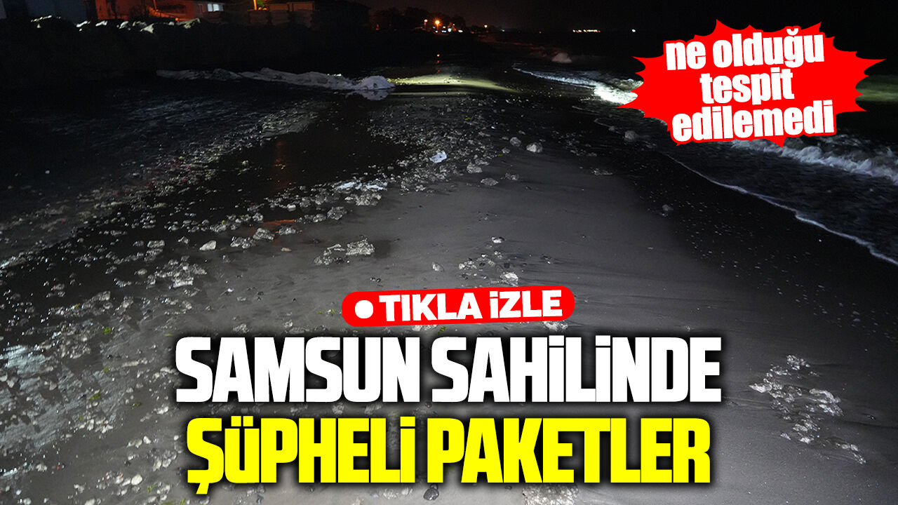 Samsun sahilinde şüpheli paket paniği