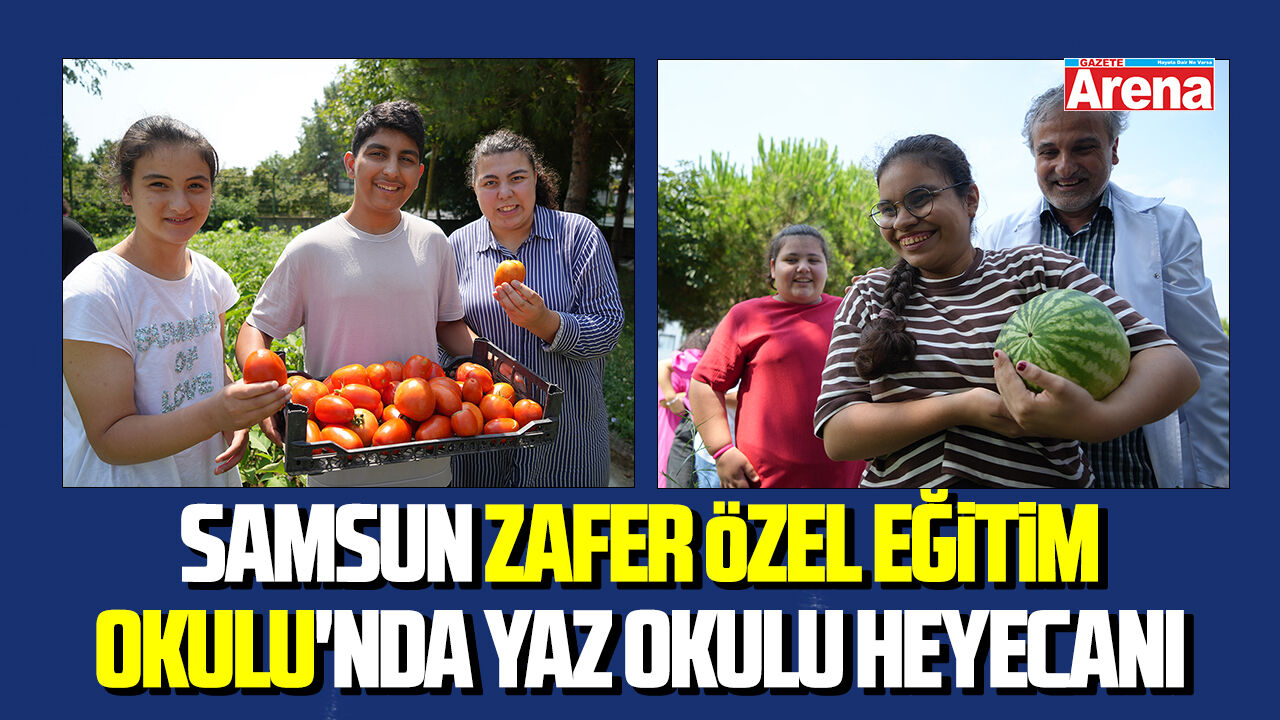 Samsun Zafer Özel Eğitim Okulu'nda yaz okulu heyecanı