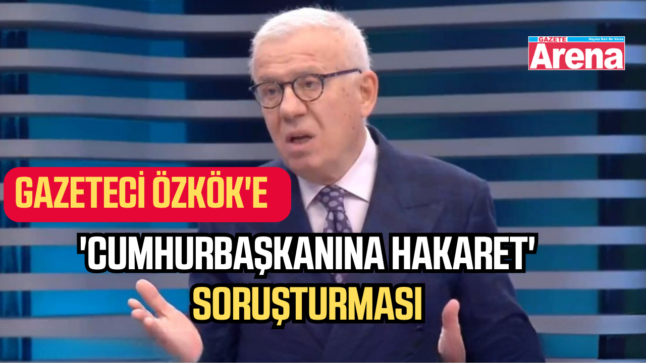 Gazeteci Ertuğrul Özkök'e 'Cumhurbaşkanına hakaret' soruşturması