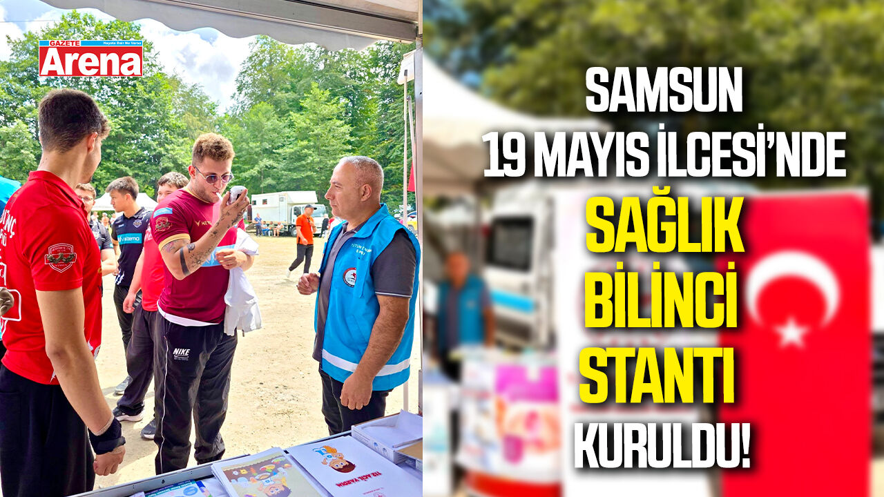Samsun 19 Mayıs ilcesi'nde sağlık bilinci stantı kuruldu