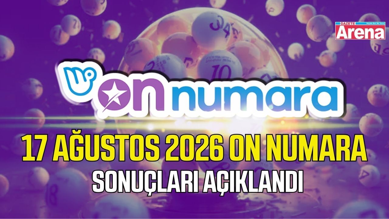 17 Ağustos 2026 On Numara sonuçları açıklandı