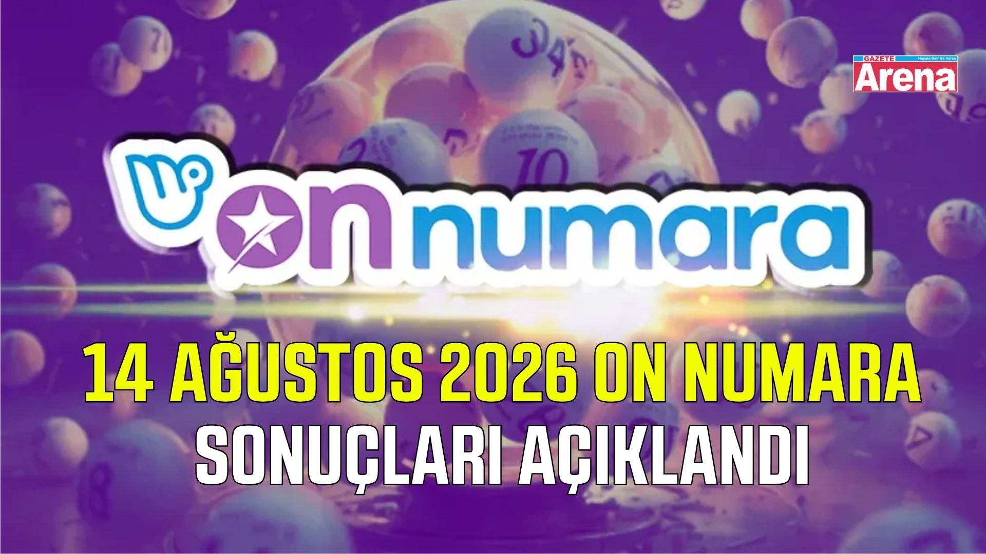 14 Ağustos 2026 On Numara sonuçları açıklandı