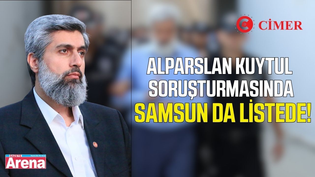 Kuytul dosyasında Samsun detayı: CİMER İhbarlarında Samsun da yer aldı!