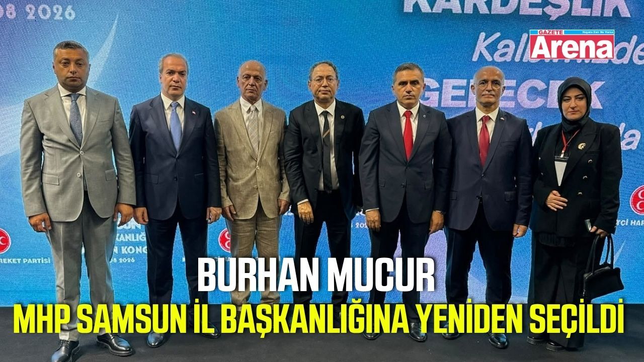 Burhan Mucur, MHP Samsun İl Başkanlığı’nda güven tazeledi