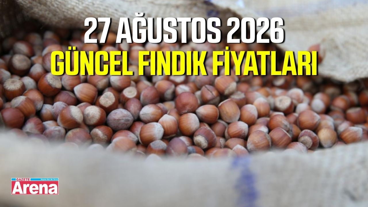 27 Ağustos 2026 güncel fındık fiyatları