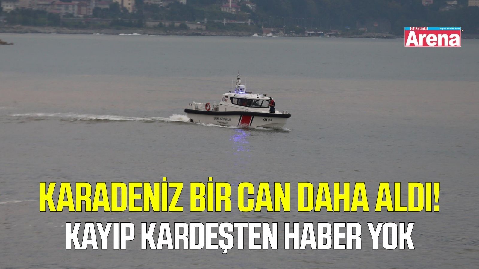 Rize'de denizde kaybolan kardeşlerden acı haber