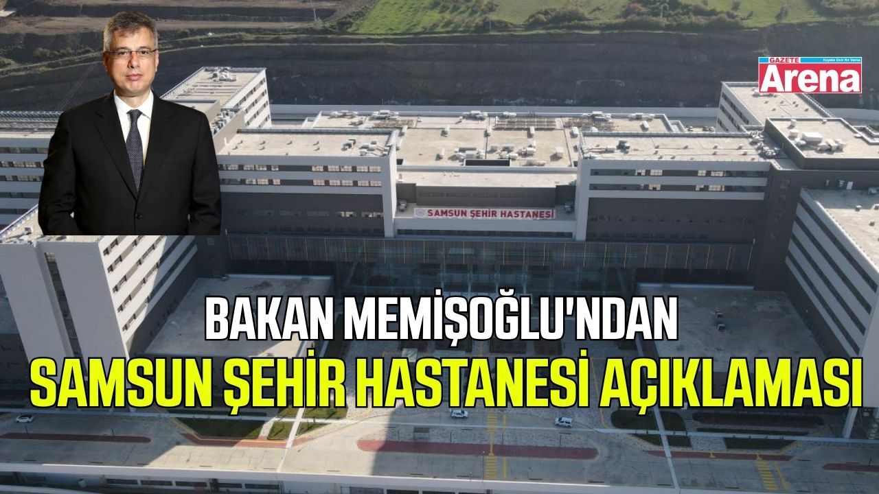 Samsun Şehir Hastanesi süreci masaya yatırıldı