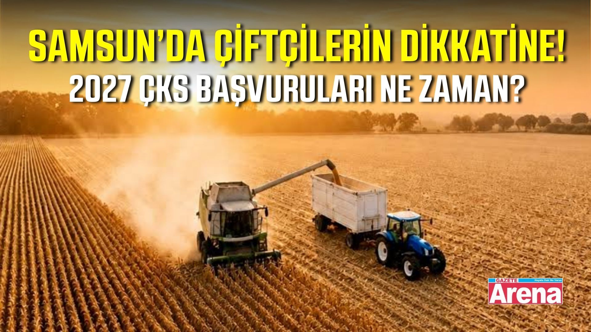 Samsun’da 2027 yılı ÇKS kayıtları ne zaman başlıyor?