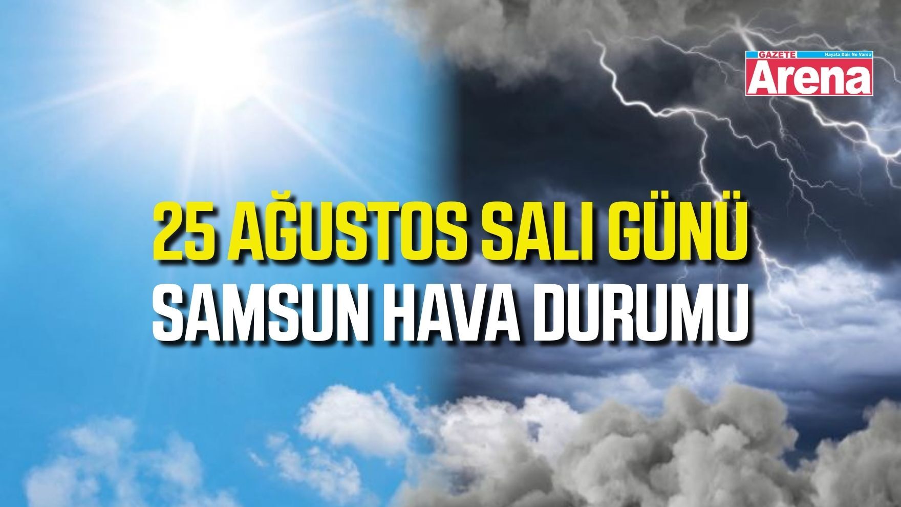 Samsun'da 25 Ağustos Salı hava durumu