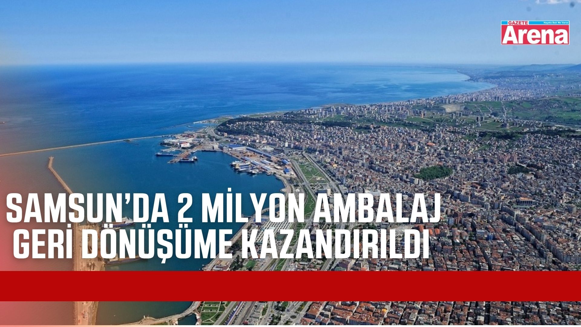 Samsun’da 34 merkezde 2 milyon ambalaj toplandı