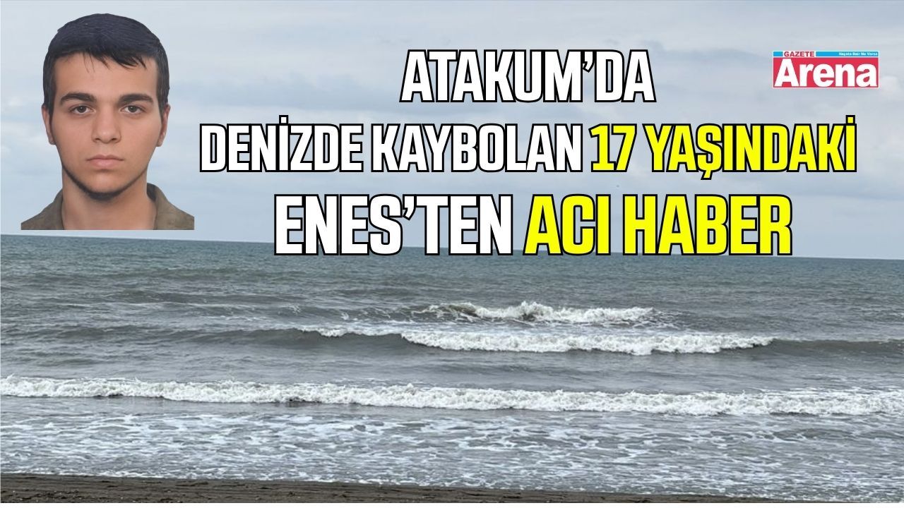 Samsun’da denizde kaybolan 17 yaşındaki gençten acı haber