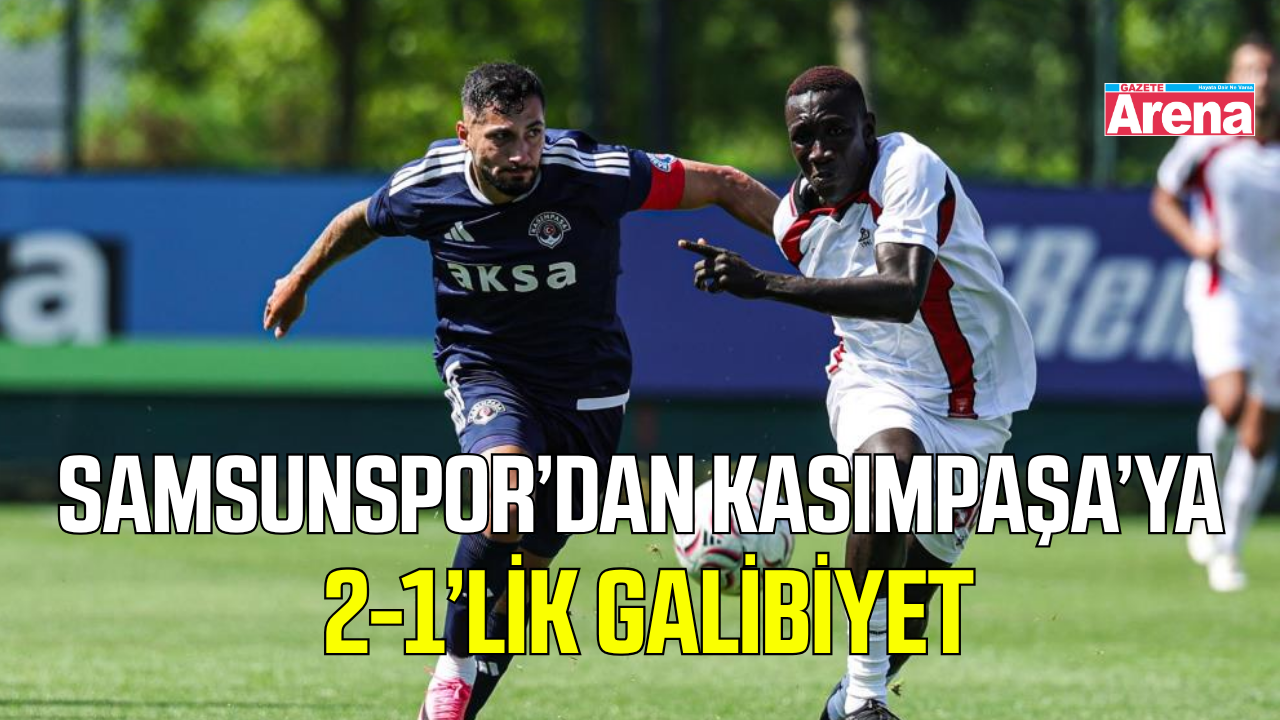 Samsunspor Kasımpaşa'yı 2 golle mağlup etti