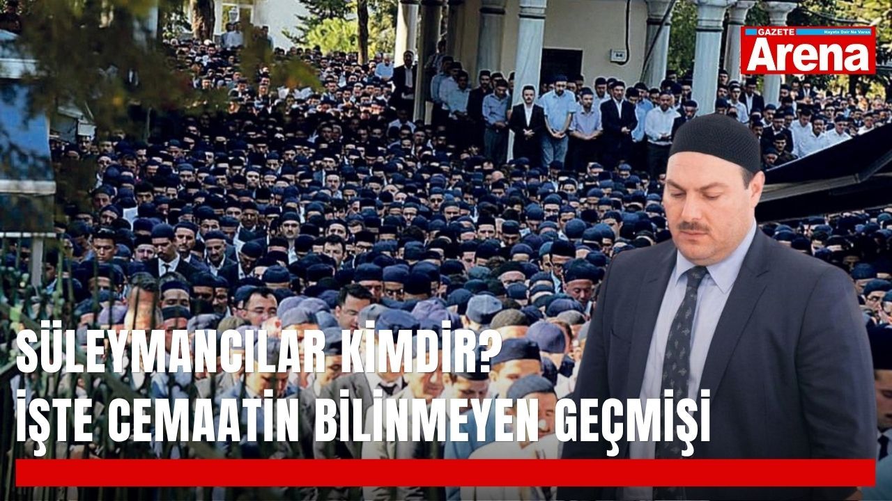Süleymancılar kimdir? İşte cemaatin bilinmeyen geçmişi
