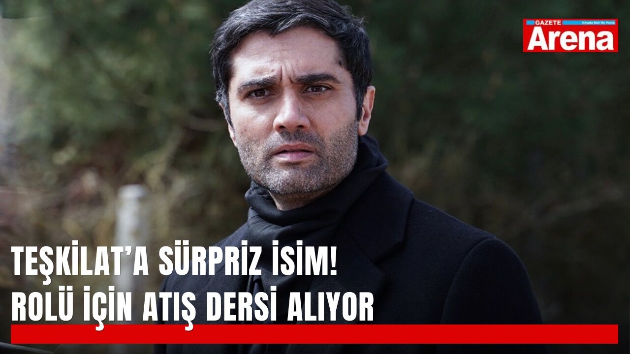 Teşkilat’a sürpriz isim! Rolü için atış dersi alıyor