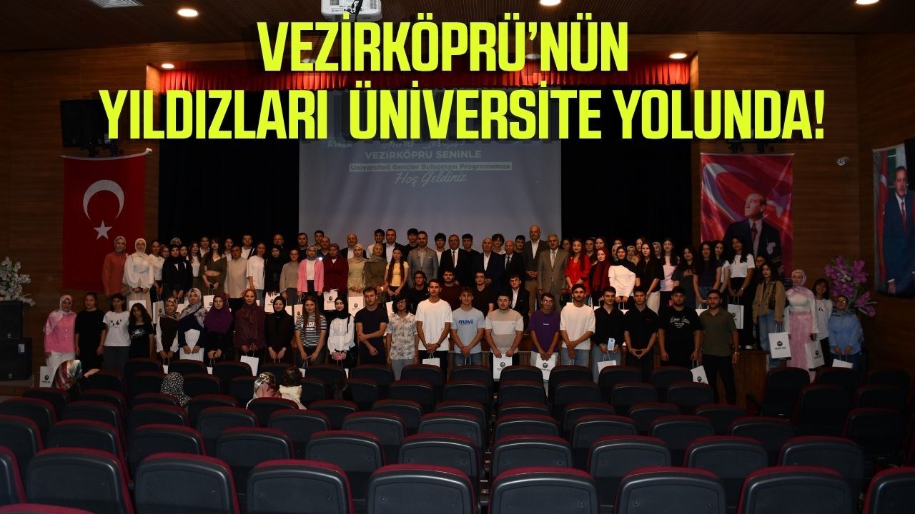 Vezirköprü’nün gurur kaynağı gençleri üniversite yolunda!
