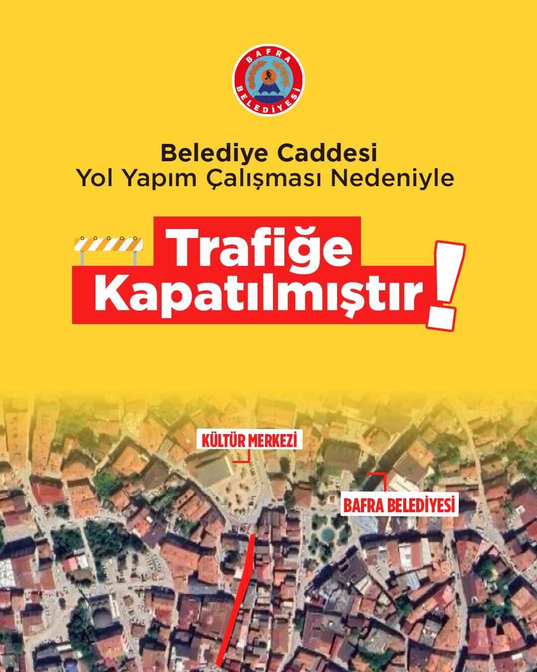 Bafra’da Belediye Caddesi geçici olarak trafiğe kapatıldı