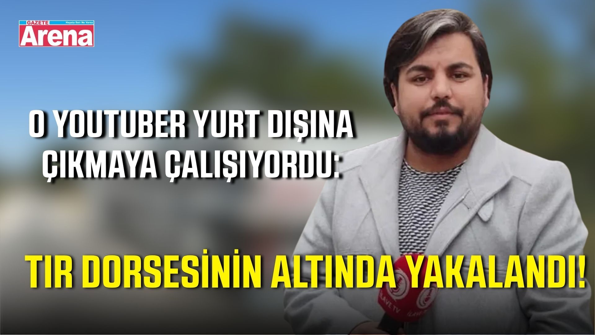 YouTuber Arif Kocabıyık yurt dışına çıkmaya çalışırken yakalandı!