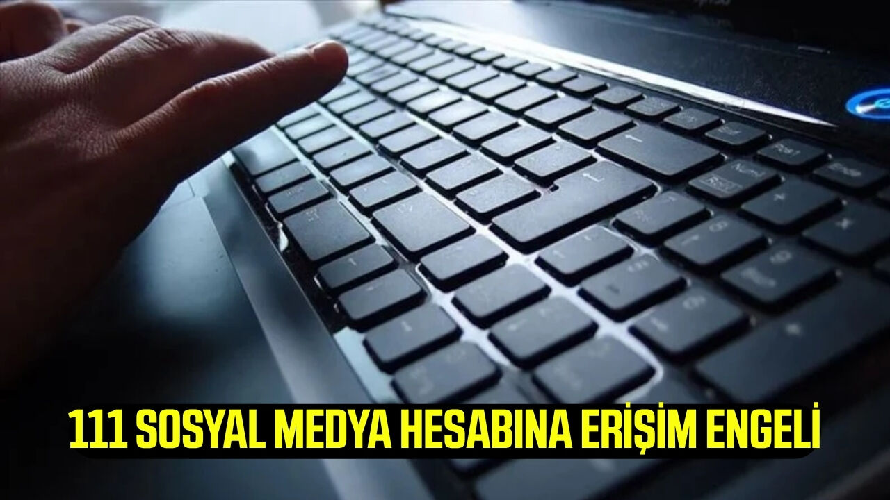 111 sosyal medya hesabına erişim engeli