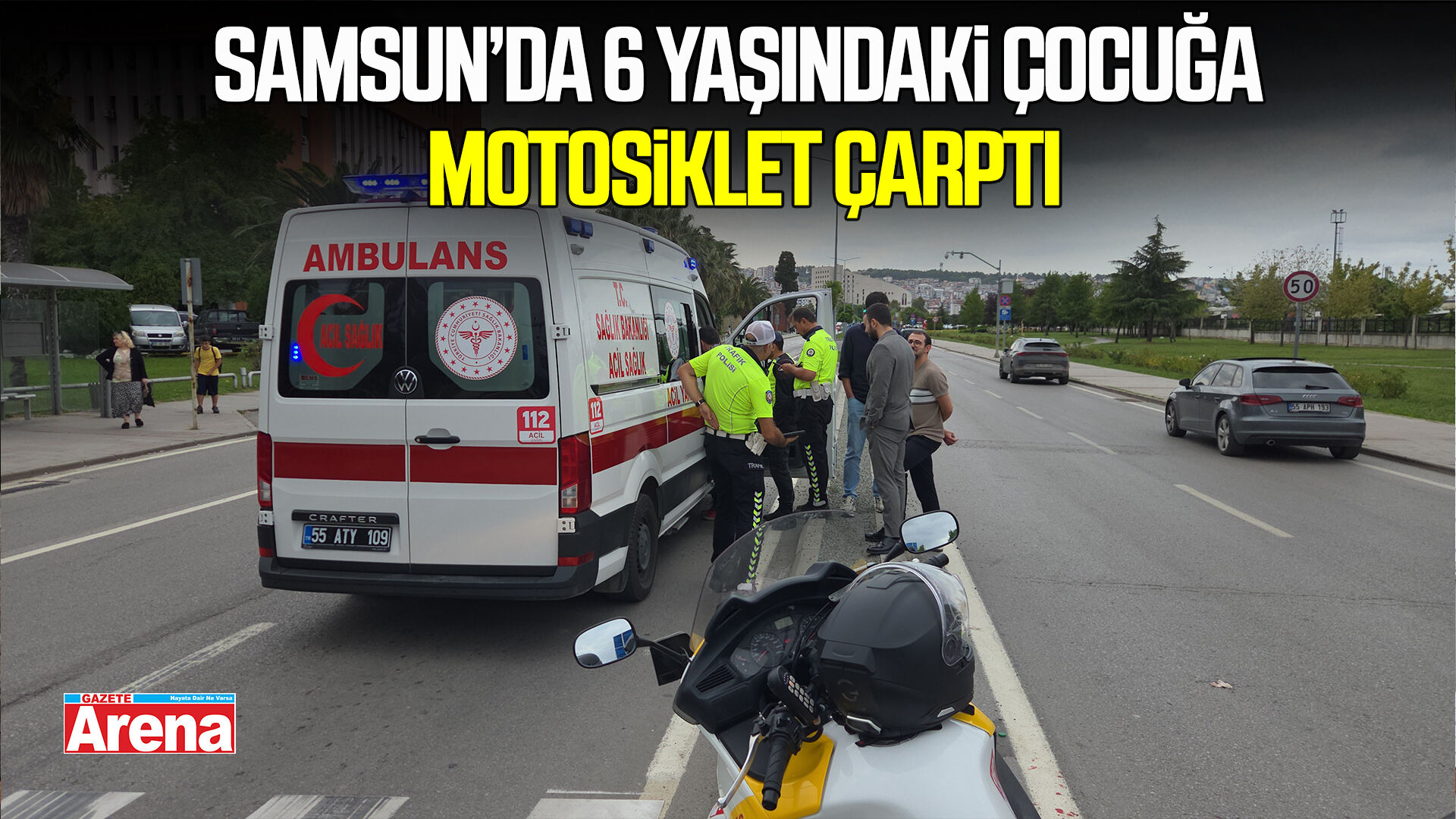 Samsun’da yaya geçidinde 6 yaşındaki çocuğa motosiklet çarptı