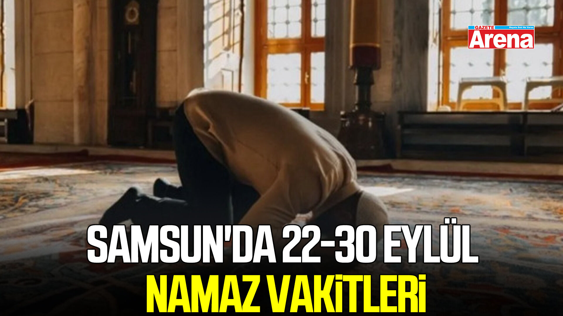 Samsun'da 22-30 Eylül namaz vakitleri